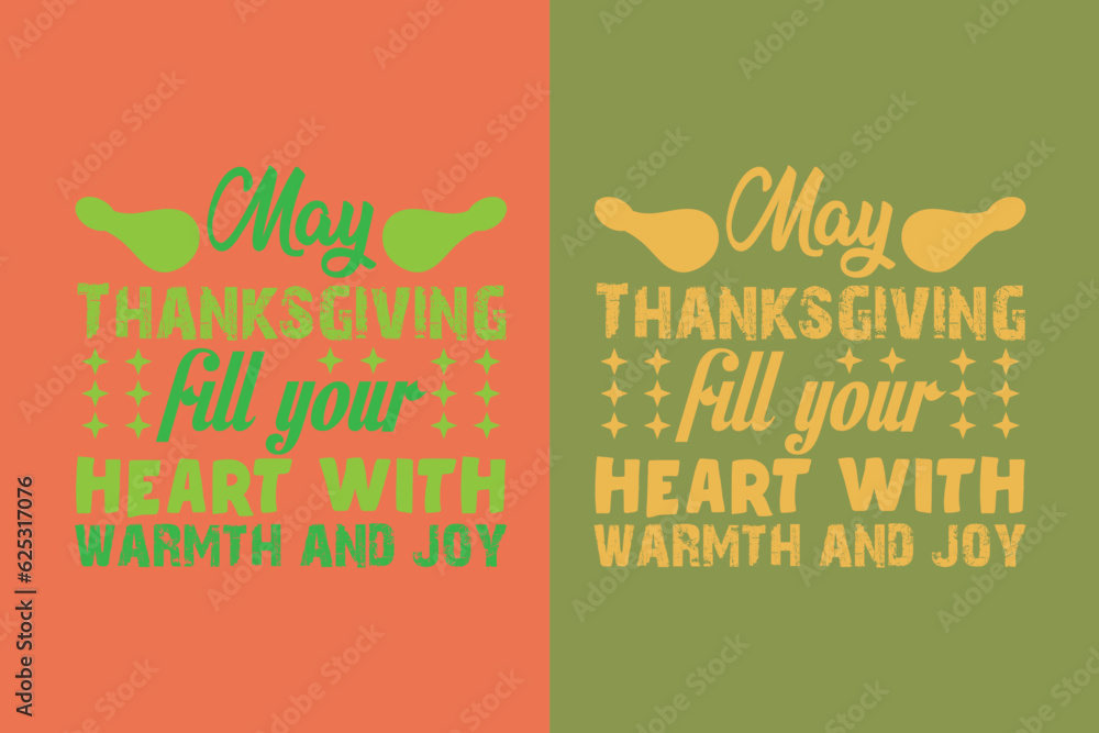 Fototapeta premium May Thanksgiving Fill Your Heart With Warmth And Joy, Thanksgiving Festival Sweatshirt, Happy Turkey Day Shirt, Thanksgiving Matching Family Shirts, Thankful for my family EPS JPG PNG,