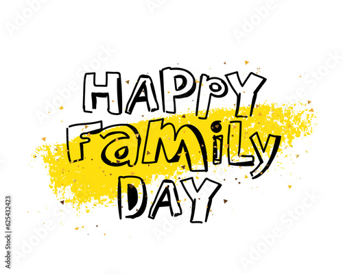 Inscription - Happy Family Day. Lettering. Vector illustration on a white background