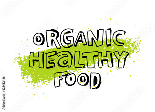 Lettering - Organic healthy food. Fashion lettering. Handwritten comic font. Green brush stroke with golden confetti.