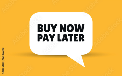 buy now pay later speech bubble vector illustration. Communication speech bubble with buy now pay later text