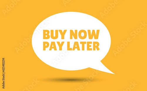 buy now pay later speech bubble vector illustration. Communication speech bubble with buy now pay later text