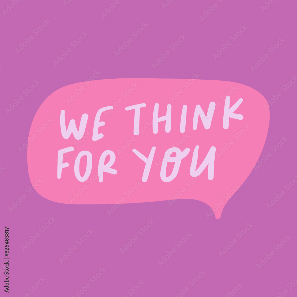 We think for you. Short phrase. Graphic design on pink background.