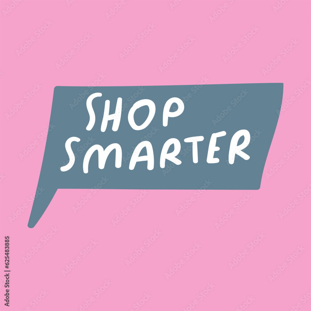 Shop smarter. Marketing short phrase. Vector design on pink background.
