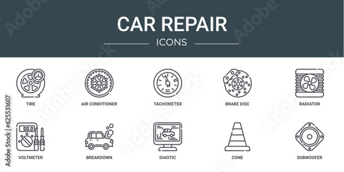 set of 10 outline web car repair icons such as tire, air conditioner, tachometer, brake disc, radiator, voltmeter, breakdown vector icons for report, presentation, diagram, web design, mobile app