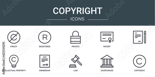 set of 10 outline web copyright icons such as piracy, registered, private, patent, , intellectual property, ownership vector icons for report, presentation, diagram, web design, mobile app