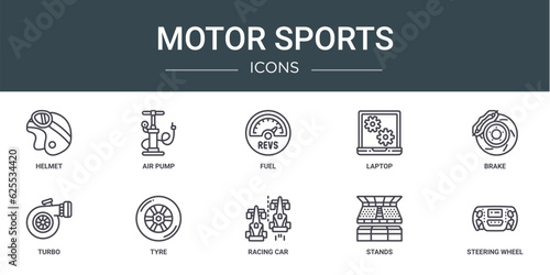 set of 10 outline web motor sports icons such as helmet, air pump, fuel, laptop, brake, turbo, tyre vector icons for report, presentation, diagram, web design, mobile app