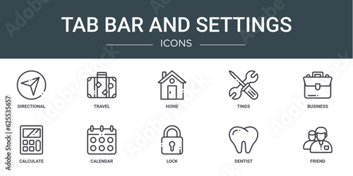 set of 10 outline web tab bar and settings icons such as directional, travel, home, tings, business, calculate, calendar vector icons for report, presentation, diagram, web design, mobile app