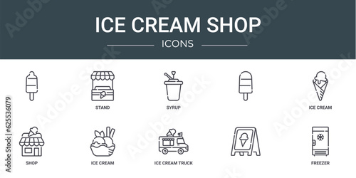 set of 10 outline web ice cream shop icons such as , stand, syrup, ice cream, shop, ice cream vector icons for report, presentation, diagram, web design, mobile
