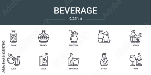 set of 10 outline web beverage icons such as soda, brandy, smoothie, , vodka, juice, juice vector icons for report, presentation, diagram, web design, mobile app