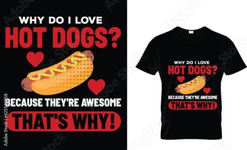why do i love hot dogs? because they're 
awesome that's why!
