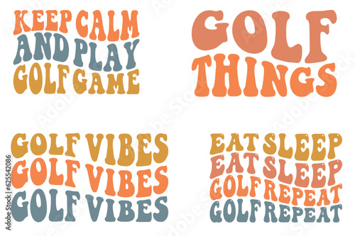 Keep Calm and Play Golf Game, Golf Things, Eat Sleep Golf Repeat, Golf Vibes retro wavy SVG bundle T-shirt designs