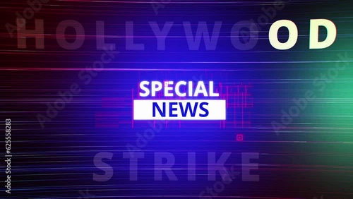 Hollywood Writers Actors On Strike Warning Special News Blue Motion Graphics  photo