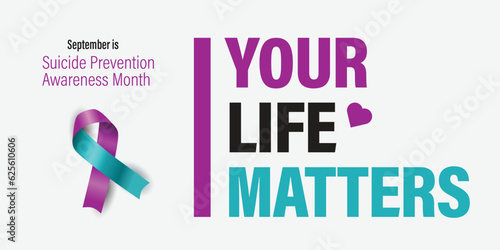 September is National Suicide Prevention Month vector banner. Your life matters.