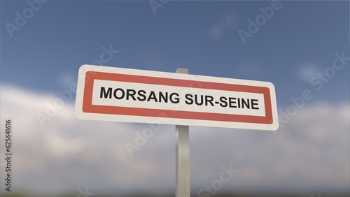 A sign at Morsang-sur-Seine town entrance, sign of the city of Morsang sur Seine. Entrance to the municipality. © maurice norbert