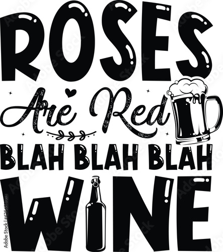Roses Are Red Blah Blah Blah Wine.