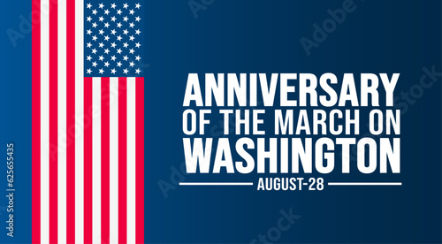 Anniversary of the March on Washington  background template. Holiday concept. background, banner, placard, card, and poster design template with text inscription and standard color. vector