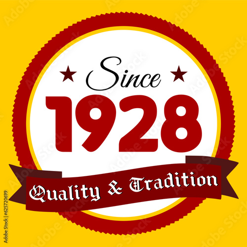 Since 1928, Quality and Tradition, yellow and red