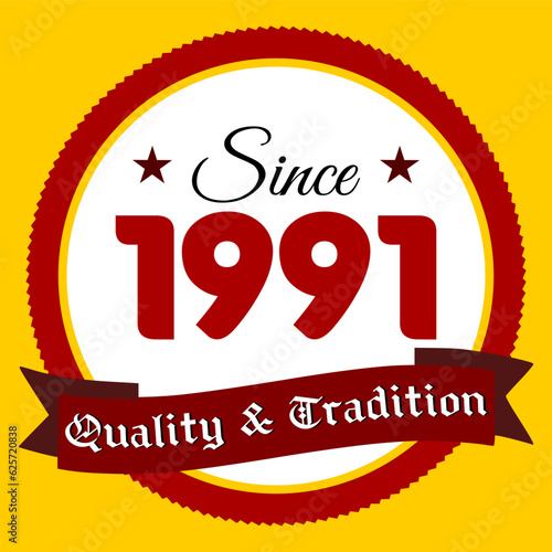 Since 1991, Quality and Tradition, yellow and red