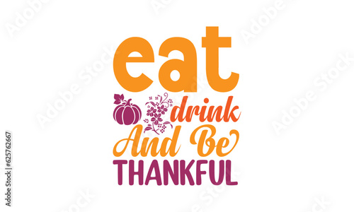 eat drink and be thankful