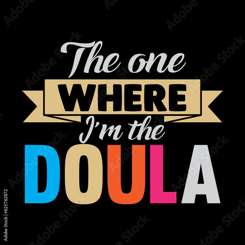 Doula, Doula svg,  Doula Tshirt, Doula T-shirt Design,