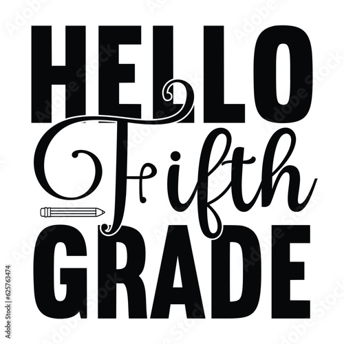 Hello fifth Grade Back To School Shirt, Teacher Gift, School Shirt, Gift For Teacher, Shirt Gift for Teachers, Kindergarten 100 days of School Shirt