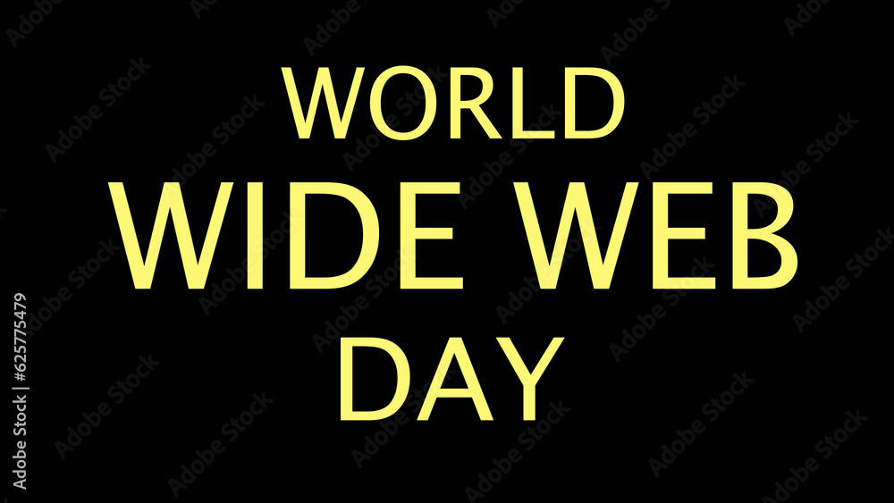 WORLD WIDE WEB DAY: GLOBAL CONNECTIVITY - ONLINE FORUM AND ESTORE. CELEBRATING INTERNET TECHNOLOGY! MODERN ABSTRACT GRAPHICS IN STOCK VIDEO ILLUSTRATION. WWW DAY TEXT ANIMATION BG. WEB DAY BG.