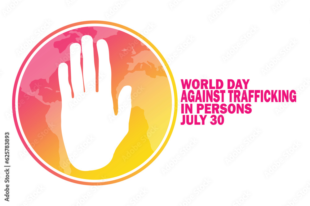 World Day Against Trafficking In Persons Vector illustration. July 30. Holiday concept. Template for background, banner, card, poster with text inscription. World Day Against Trafficking In Persons Vector illustration. July 30. Holiday concept. Template for background, banner, card, poster with text inscription.