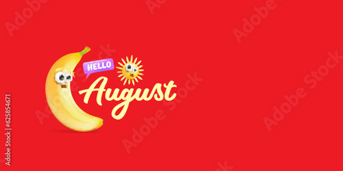 hello August horizontal banner with cartoon sun and funky banana character isolated on summer red background. Vector 3d clay horizontal hello august scene, poster, flyer, banner and background