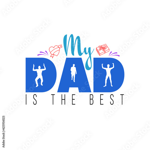 My Dad is the best, Father's day design