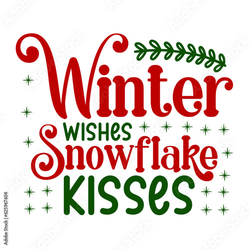 Winter Wishes  Snowflake Kisses Svg