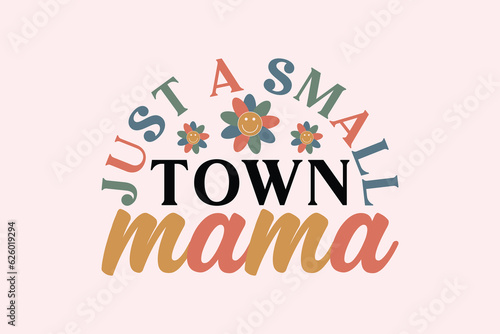 just a Small Town Mama EPS Design