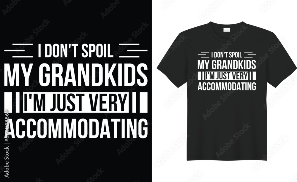 I don't spoil my grandkids typography vector t-shirt Design. Perfect for print items and bag, poster, sticker, mug, banner, template. Handwritten vector illustration. Isolated on black background.