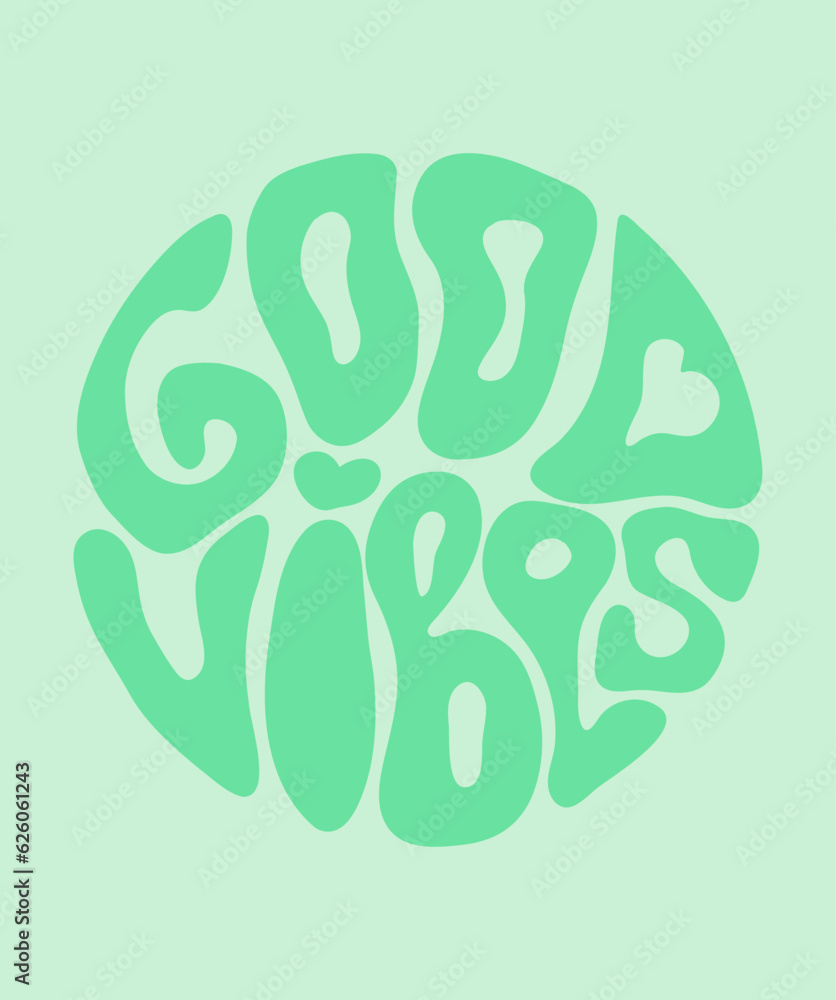 Handwritten lettering Good Vibes in circle shape. Retro style, 70s poster vintage, green color, vector Handwritten lettering Good Vibes in circle shape. Retro style, 70s poster vintage, green color, vector