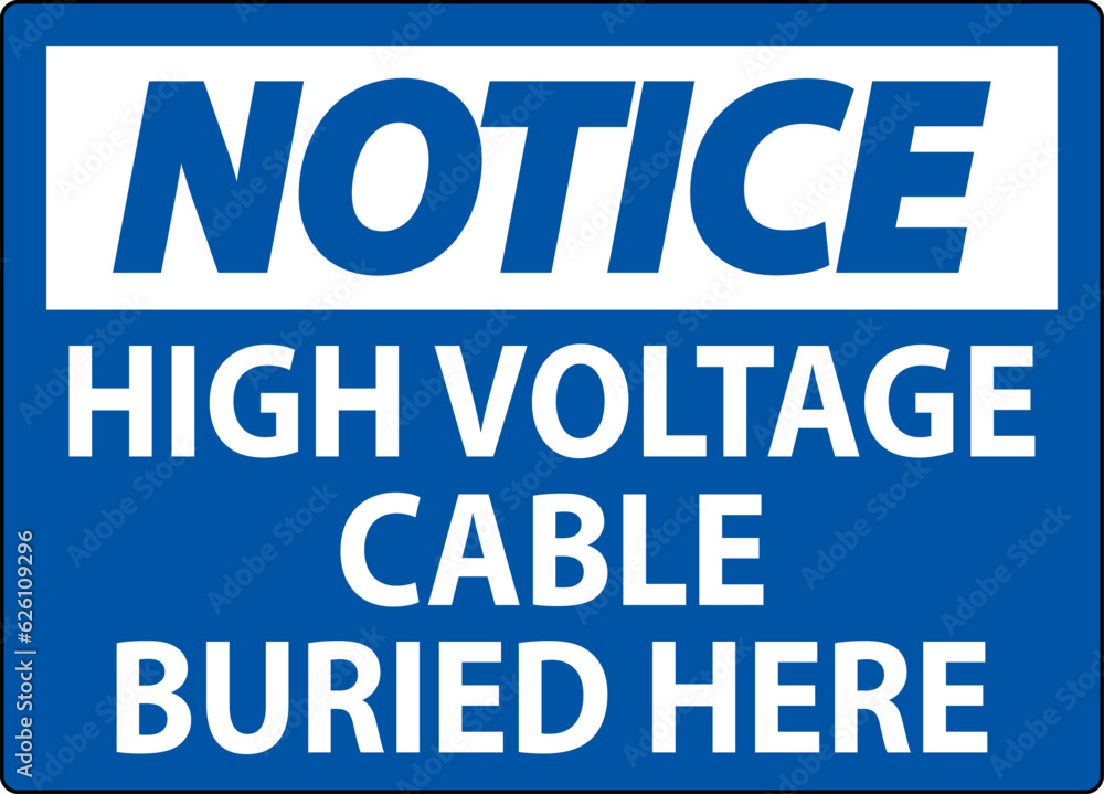 Notice Sign High Voltage Cable Buried Here On White Background