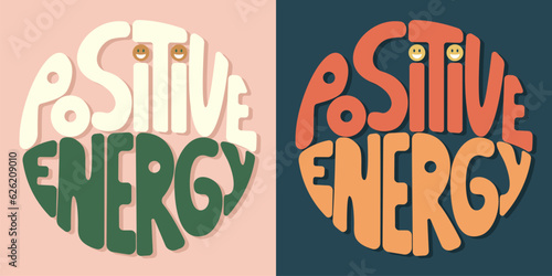 Handwritten inscription positive energy in the shape of a circle. Colorful cartoon vector design. Illustration for any purpose. Positive motivational or inspirational quote. Groovy vintage lettering.