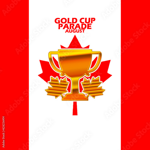 A golden cup with two golden maple leaves on Canada flag background to commemorate Gold Cup Parade on August in Canada