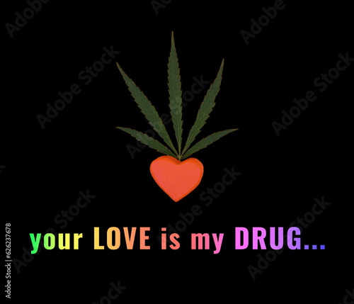 Foto green marijuana leaf over a red heart with the inscription your love is my drug