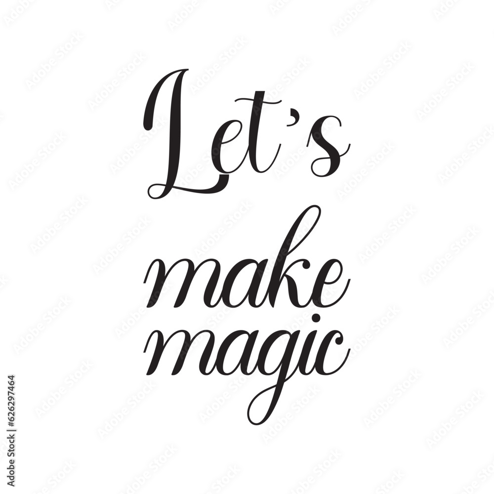 let's make magic black letters quote