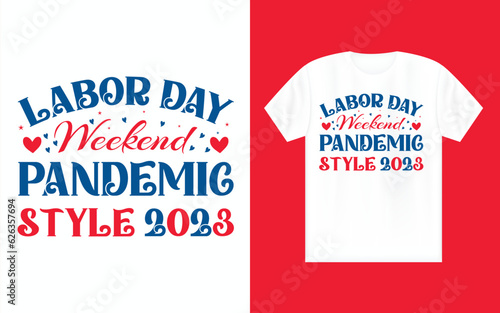 Labor day Weekend pandemic style 2023, Labor Day t shirt design, September first Monday, USA holiday. photo