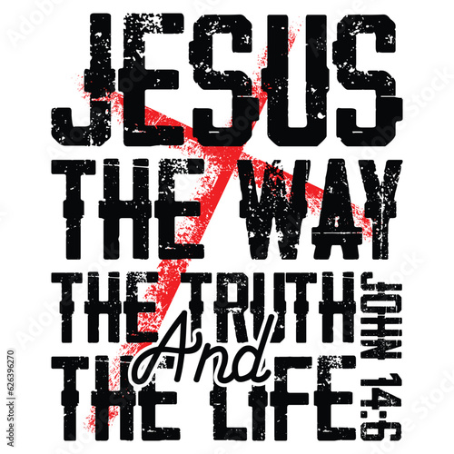 gift JESUS the Way the Truth and the Life JOHN 03  t-shirt design,funny jesus t-shirt dsign