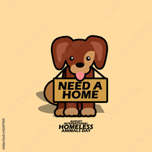 A cute dog carrying a sign saying "Need a Home" on light brown background to commemorate International Homeless Animals Day on August