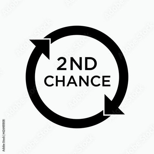 Second Chance Icon. 2nd Occasion Symbol. Hope or Inspiration Symbol, Opportunity or Determination Sign  - Vector.