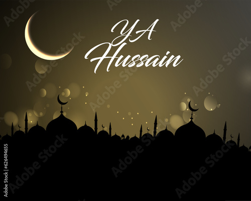 Ya Hussain muharram islamic background. Used for Eid ul adha and eid ul fitr.