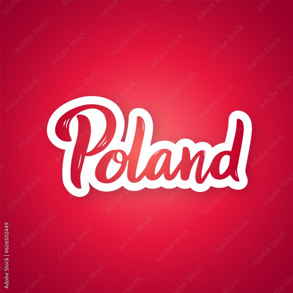 Poland - hand drawn lettering phrase. Sticker with lettering in paper cut style. Vector illustration. Poland - hand drawn lettering phrase. Sticker with lettering in paper cut style. Vector illustration.