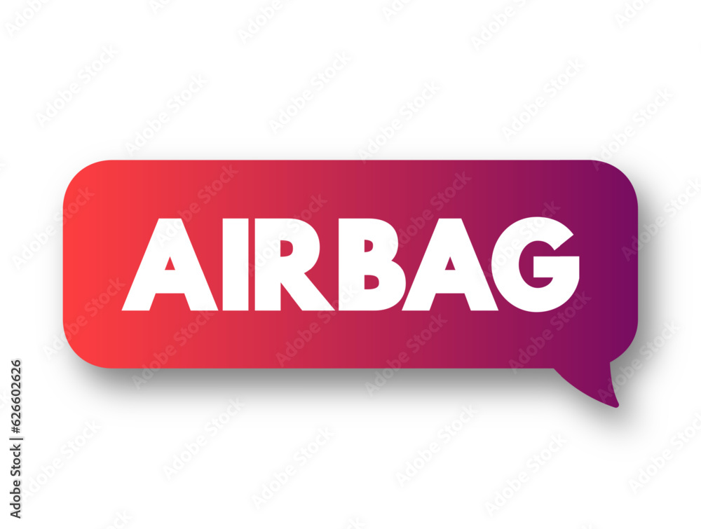Airbag is a vehicle occupant-restraint system using a bag designed to inflate extremely quickly, text concept background Airbag is a vehicle occupant-restraint system using a bag designed to inflate extremely quickly, text concept background