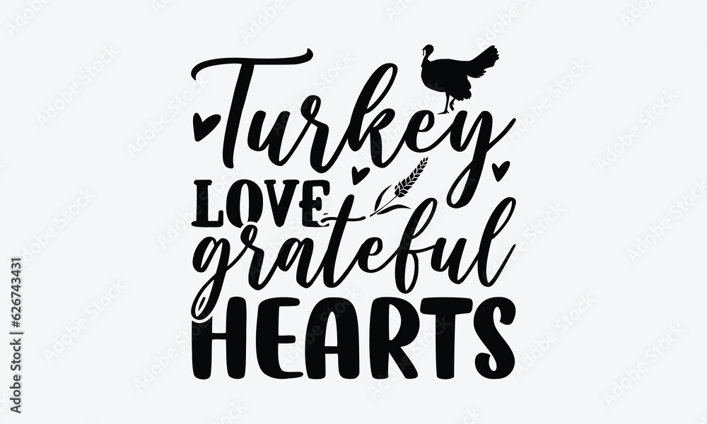 Turkey Love Grateful Hearts Thanksgiving TShirt Design, Thanksgiving