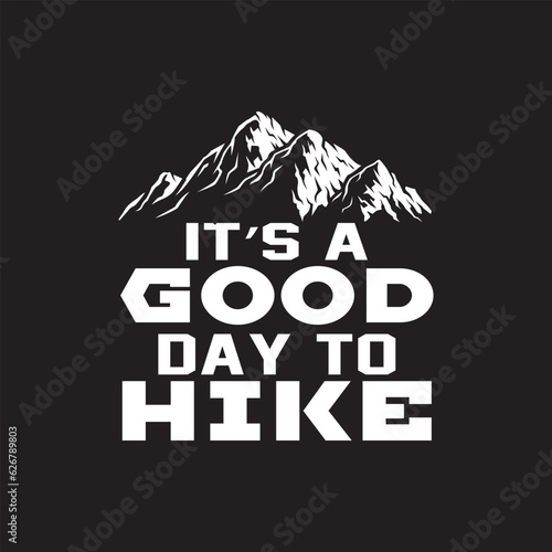 it's a good day to hike t shirt design photo
