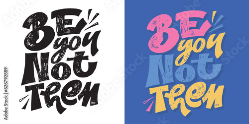 Hand drawn lettering quote in modern calligraphy style . Inspiration slogan for print and poster design, t-shirt desdign, mug or bag print. Vector