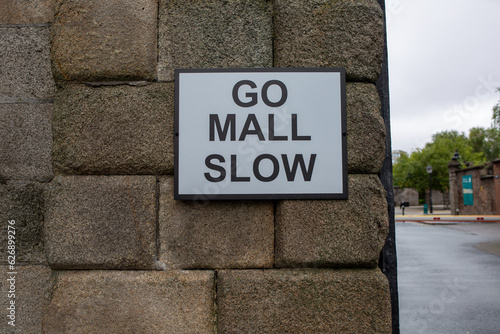 Photography Go Mall Slow sign in Dublin, Ireland