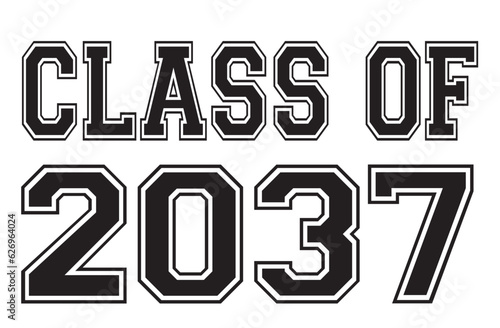 Class of 2037 2038 2039 2040 2041 3042 2043 2044 SVG BUNDLE, class of, Seniors SVG png, Graduation class of svg png, first day of school, jersey font, Back to School, class of png
